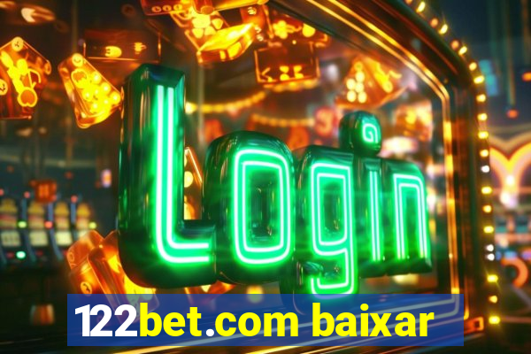 122bet.com baixar